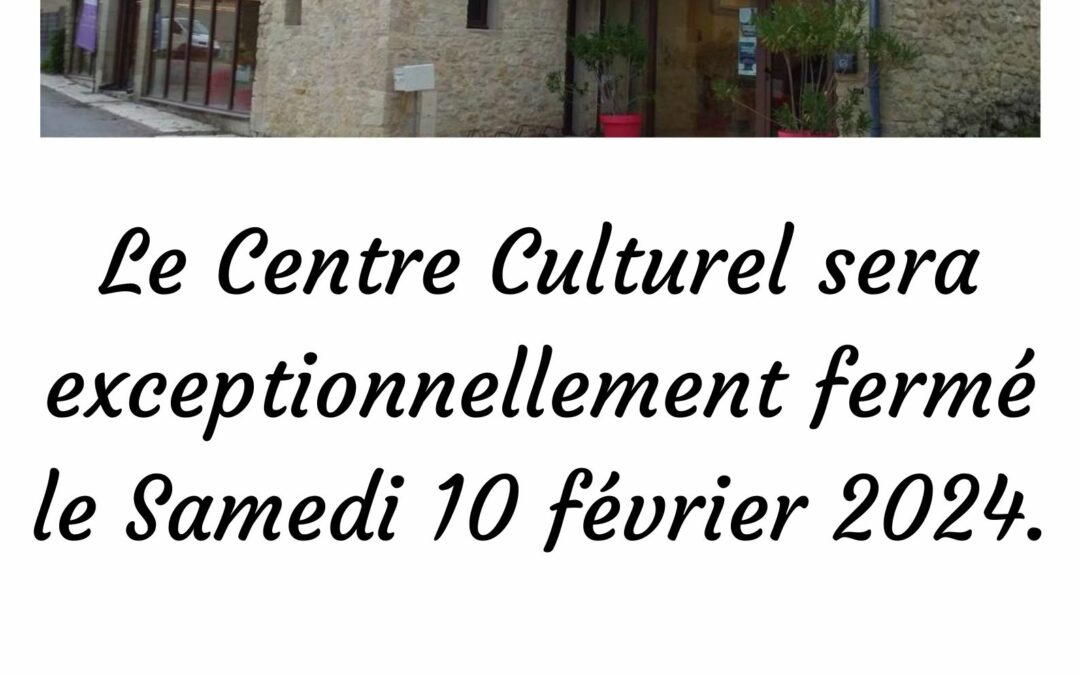 Fermeture exceptionnelle du Centre Culturel